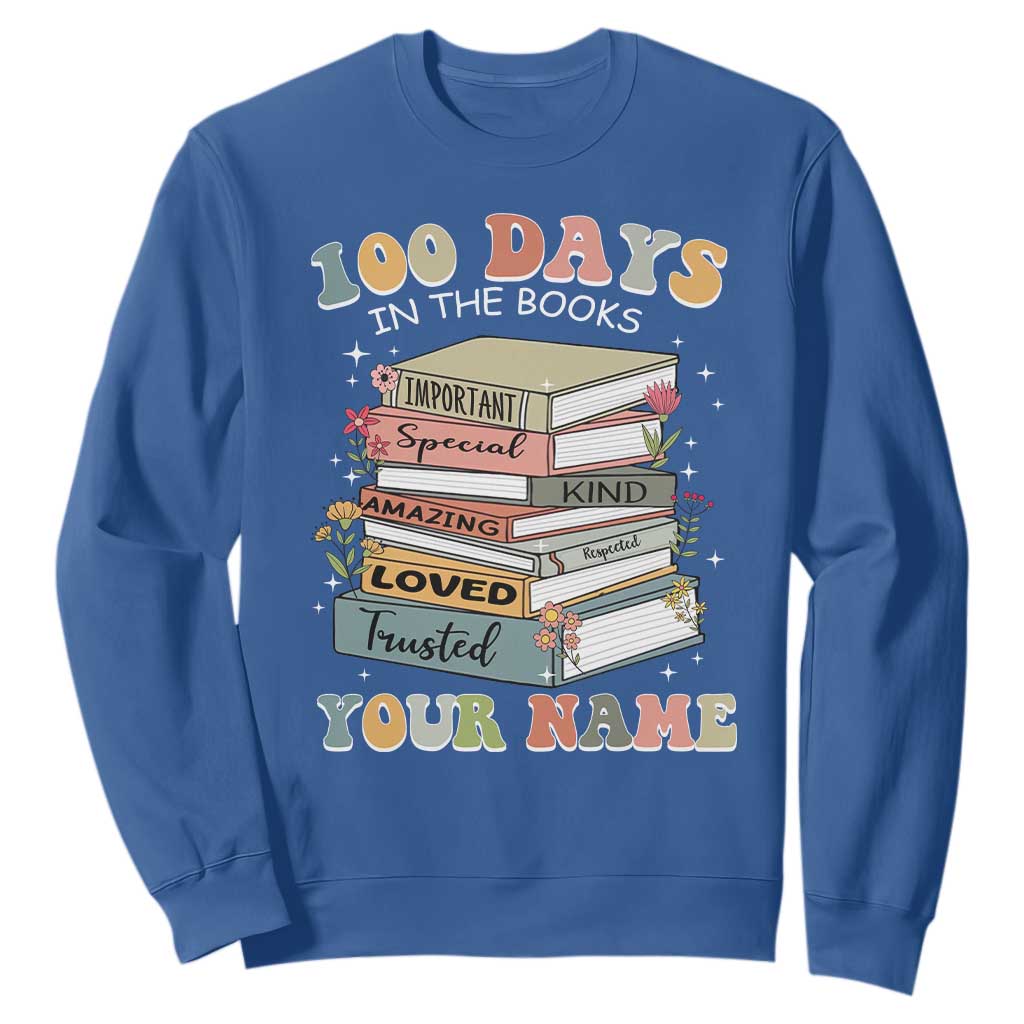 Personalized 100 Days In The Books Sweatshirt Custom Name Mr Mrs Teachers 100th Days Of School TS11 Royal Blue Print Your Wear