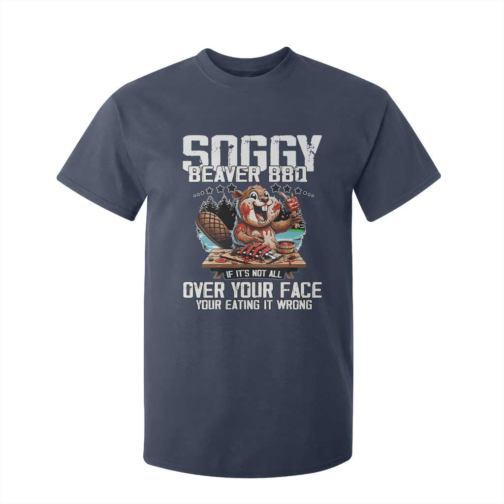 Funny Beaver Grilling T Shirt For Kid Soggy Beaver BBQ It's Not All Over Your Face TS11 Navy Print Your Wear