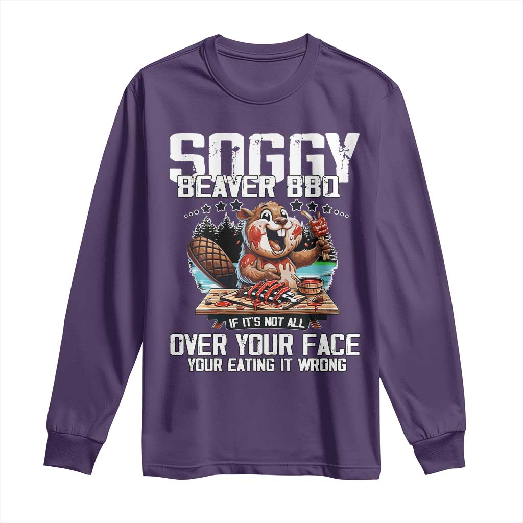 Funny Beaver Grilling Long Sleeve Shirt Soggy Beaver BBQ It's Not All Over Your Face TS11 Purple Print Your Wear