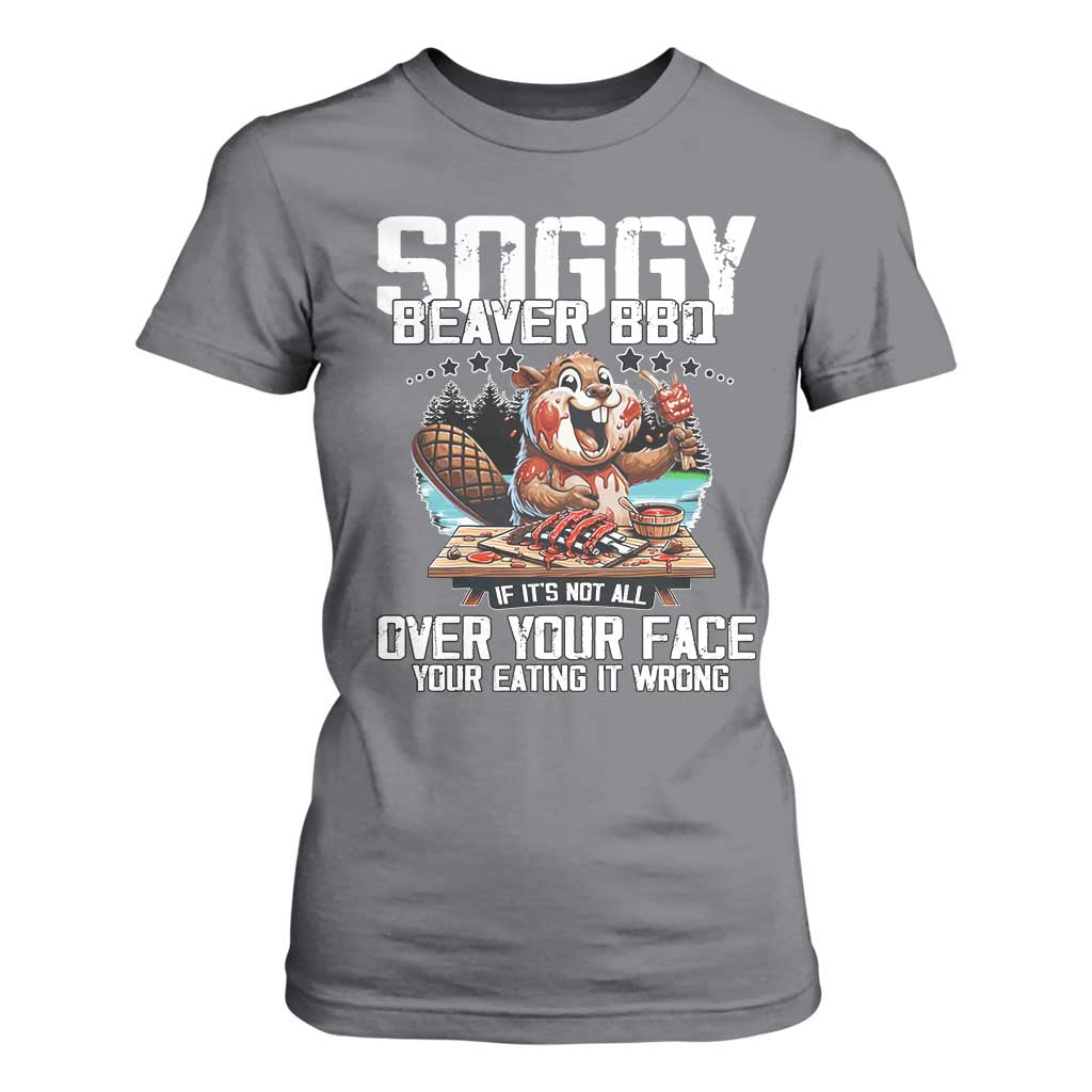 Funny Beaver Grilling T Shirt For Women Soggy Beaver BBQ It's Not All Over Your Face TS11 Charcoal Print Your Wear