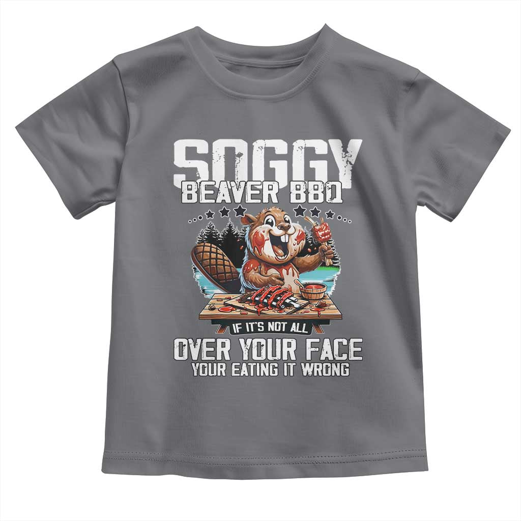 Funny Beaver Grilling Toddler T Shirt Soggy Beaver BBQ It's Not All Over Your Face TS11 Charcoal Print Your Wear