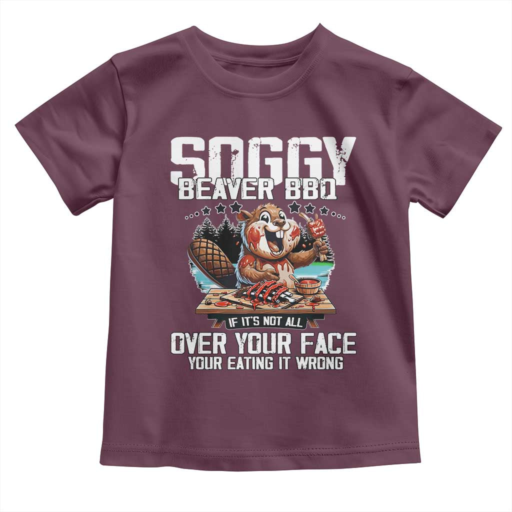 Funny Beaver Grilling Toddler T Shirt Soggy Beaver BBQ It's Not All Over Your Face TS11 Maroon Print Your Wear