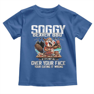 Funny Beaver Grilling Toddler T Shirt Soggy Beaver BBQ It's Not All Over Your Face TS11 Royal Blue Print Your Wear