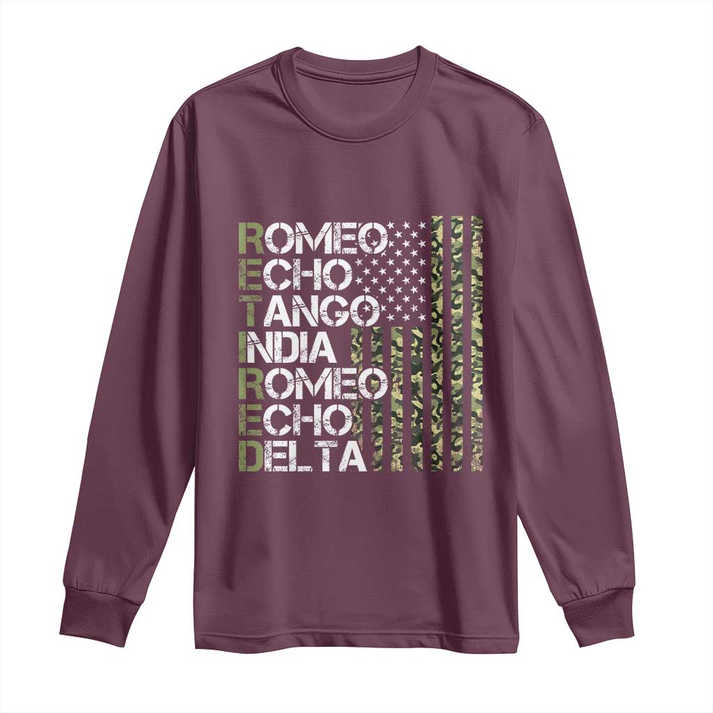Funny Retired Military Phonetic Alphabet Retirement Long Sleeve Shirt Vintage Camouflage Flag TS11 Maroon Print Your Wear