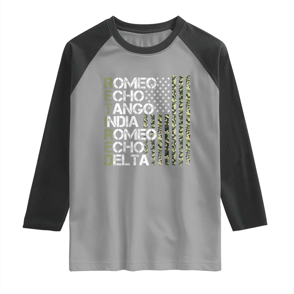 Funny Retired Military Phonetic Alphabet Retirement Raglan Shirt Vintage Camouflage Flag TS11 Sport Gray Black Print Your Wear