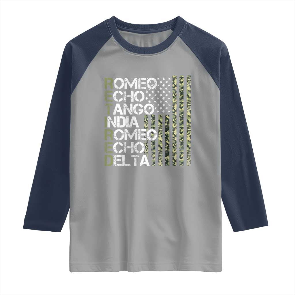 Funny Retired Military Phonetic Alphabet Retirement Raglan Shirt Vintage Camouflage Flag TS11 Sport Gray Navy Print Your Wear
