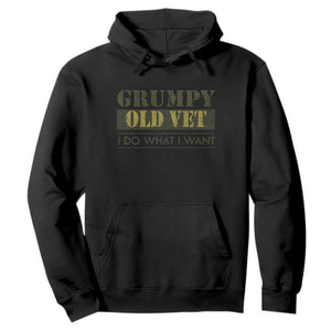 Funny Grumpy Old Vet I Do What I Want Hoodie Military Veteran TS11 Black Print Your Wear