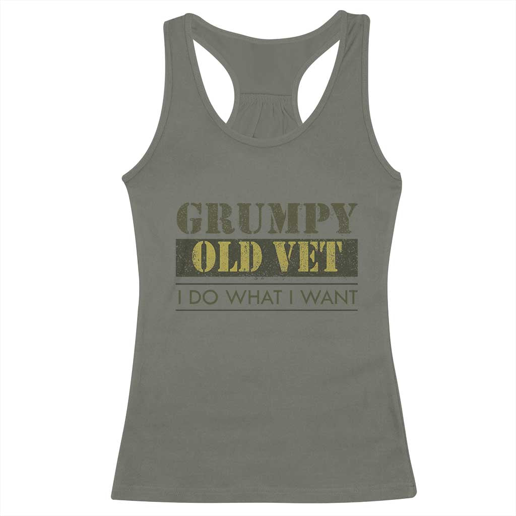 Funny Grumpy Old Vet I Do What I Want Racerback Tank Top Military Veteran TS11 Military Green Print Your Wear