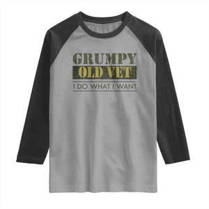 Funny Grumpy Old Vet I Do What I Want Raglan Shirt Military Veteran TS11 Sport Gray Black Print Your Wear