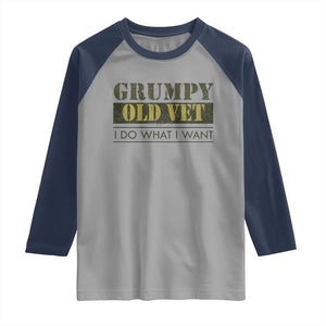 Funny Grumpy Old Vet I Do What I Want Raglan Shirt Military Veteran TS11 Sport Gray Navy Print Your Wear