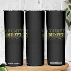 Funny Grumpy Old Vet I Do What I Want Skinny Tumbler Military Veteran TS11 Print Your Wear