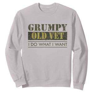 Funny Grumpy Old Vet I Do What I Want Sweatshirt Military Veteran TS11 Ice Gray Print Your Wear