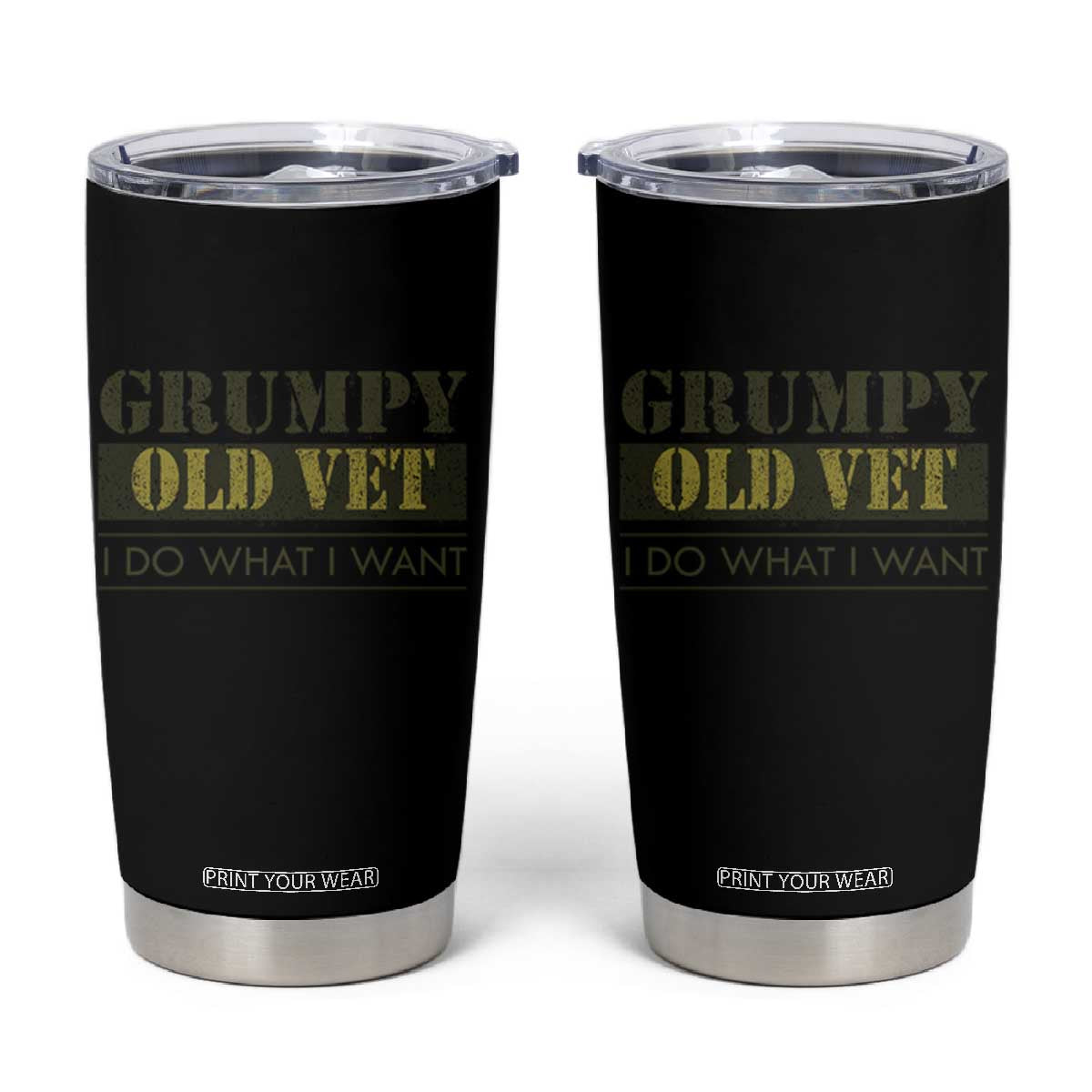 Funny Grumpy Old Vet I Do What I Want Tumbler Cup Military Veteran TS11 Black Print Your Wear