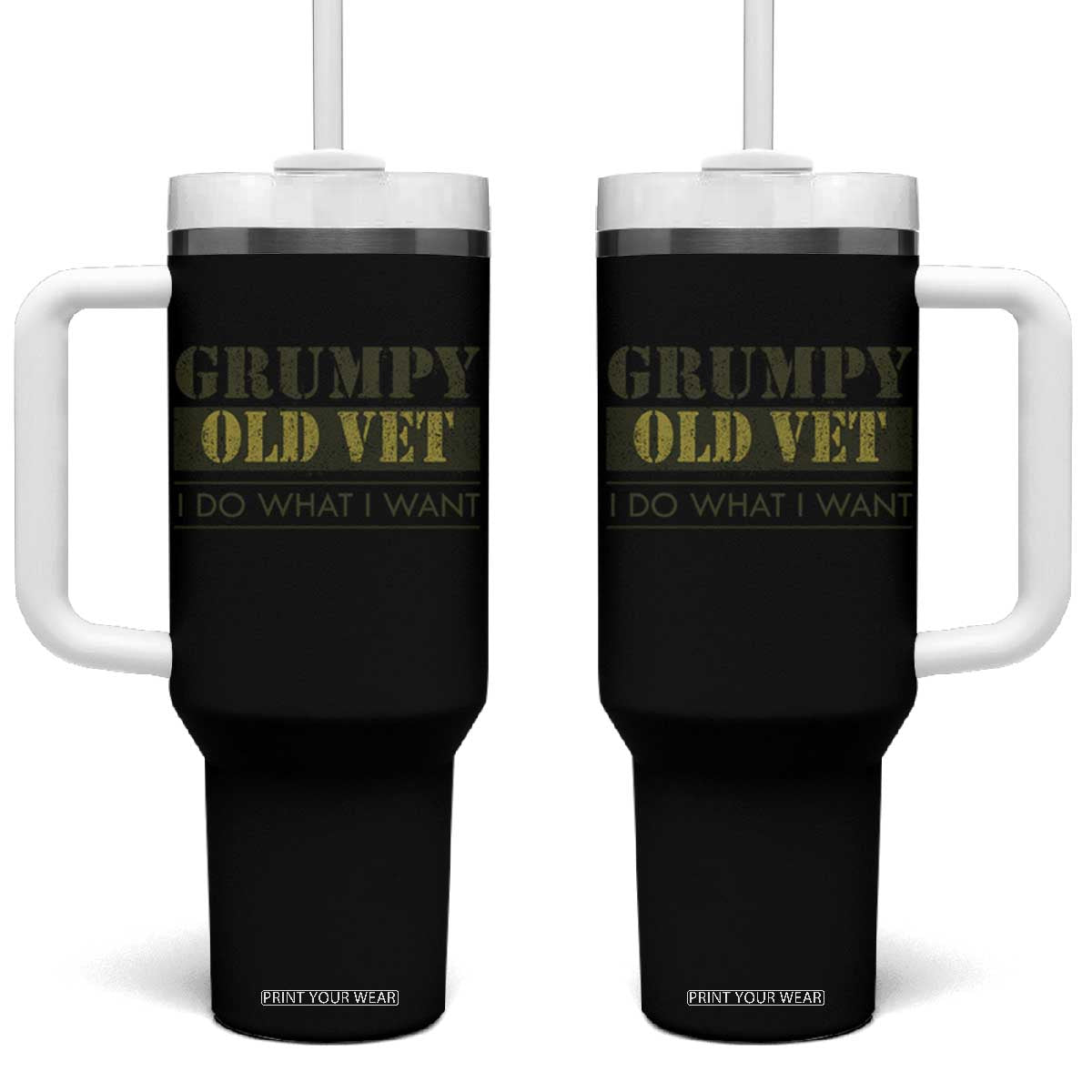 Funny Grumpy Old Vet I Do What I Want Tumbler With Handle Military Veteran TS11 One Size: 40 oz Black Print Your Wear