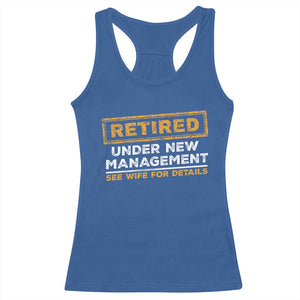 Funny Retirement Racerback Tank Top Retired Under New Management See Wife For Details TS11 Royal Blue Print Your Wear