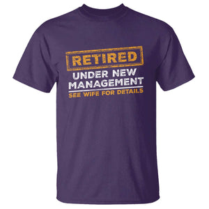 Funny Retirement T Shirt Retired Under New Management See Wife For Details TS11 Purple Print Your Wear