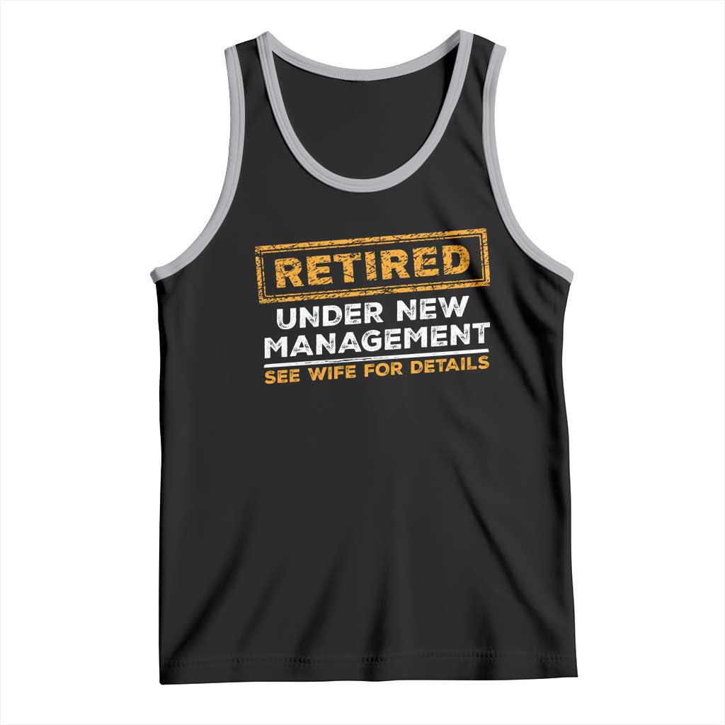 Funny Retirement Tank Top Retired Under New Management See Wife For Details TS11 Black Athletic Heather Print Your Wear