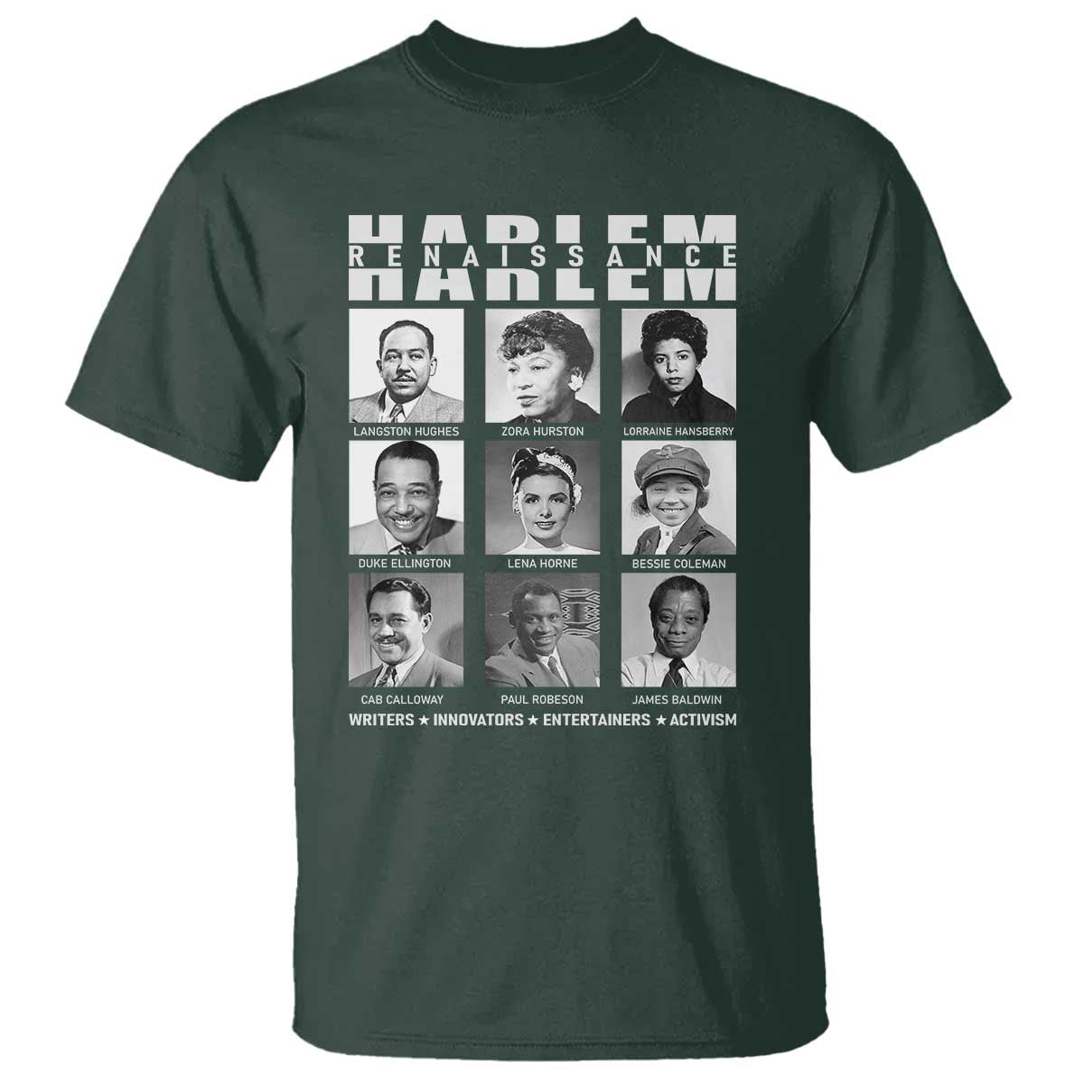 Harlem Renaissance T Shirt Black Writers Innovators Entertainers Activism Black History Month TS11 Dark Forest Green Print Your Wear