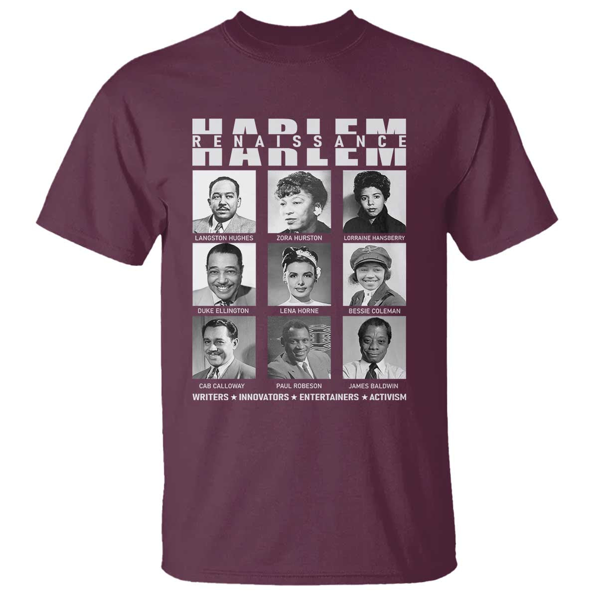 Harlem Renaissance T Shirt Black Writers Innovators Entertainers Activism Black History Month TS11 Maroon Print Your Wear