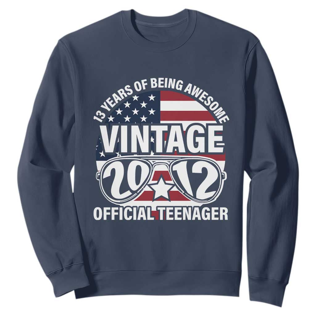 Funny 13th Birthday Sweatshirt Vintage 2012 Official Teenager 13 Years Of Being Awesome USA Flag Sunglasses TS11 Navy Print Your Wear