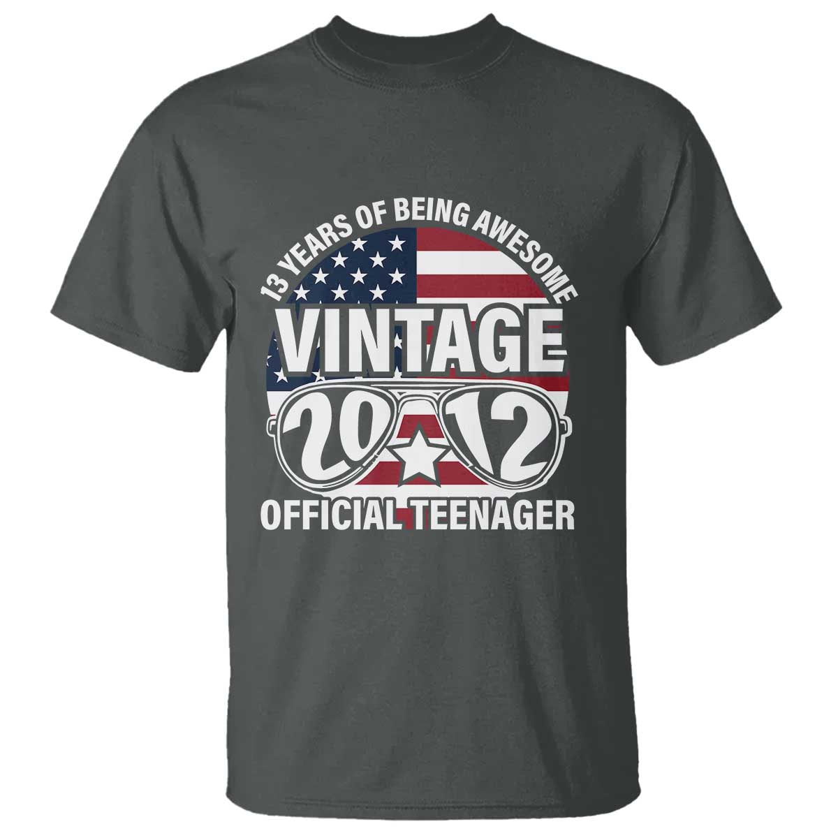 Funny 13th Birthday T Shirt Vintage 2012 Official Teenager 13 Years Of Being Awesome USA Flag Sunglasses TS11 Dark Heather Print Your Wear