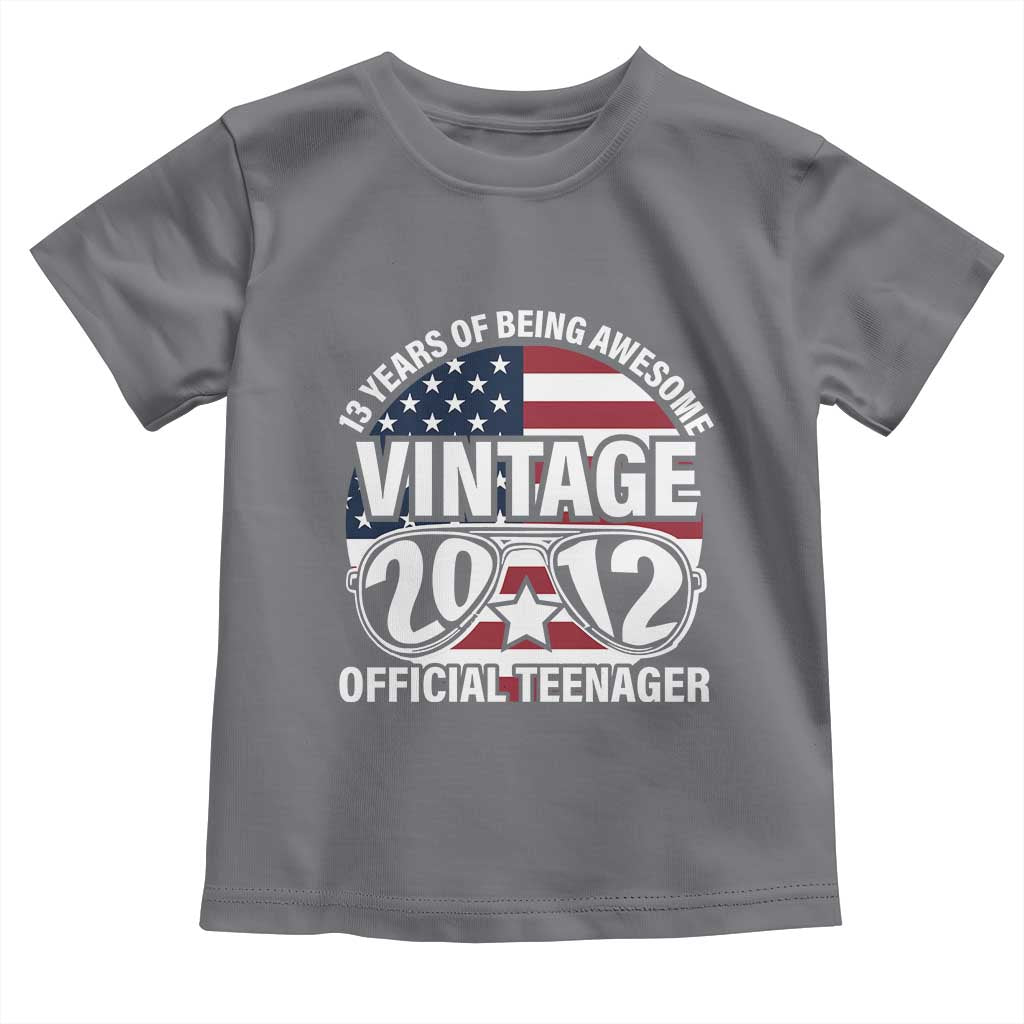Funny 13th Birthday Toddler T Shirt Vintage 2012 Official Teenager 13 Years Of Being Awesome USA Flag Sunglasses TS11 Charcoal Print Your Wear