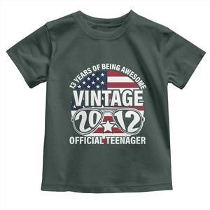 Funny 13th Birthday Toddler T Shirt Vintage 2012 Official Teenager 13 Years Of Being Awesome USA Flag Sunglasses TS11 Dark Forest Green Print Your Wear