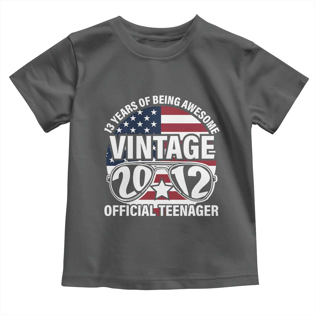 Funny 13th Birthday Toddler T Shirt Vintage 2012 Official Teenager 13 Years Of Being Awesome USA Flag Sunglasses TS11 Dark Heather Print Your Wear