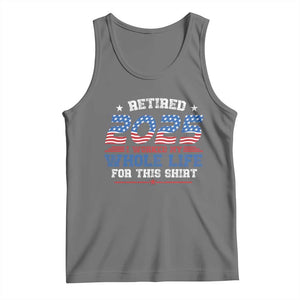 Funny Retirement Tank Top Retired 2025 I Worked My Whole Life For This Shirt USA Flag TS11 Black Heather Print Your Wear