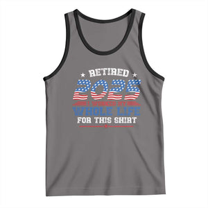 Funny Retirement Tank Top Retired 2025 I Worked My Whole Life For This Shirt USA Flag TS11 Deep Heather Black Print Your Wear