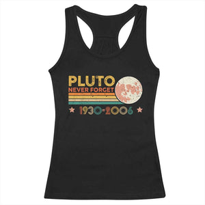 Funny Never Forget Pluto 1930 2006 Racerback Tank Top Retro Stripes TS11 Black Print Your Wear