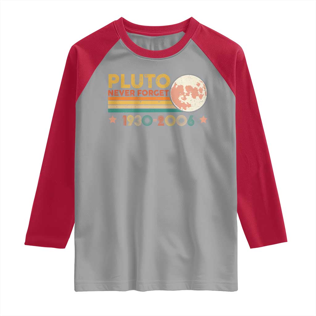 Funny Never Forget Pluto 1930 2006 Raglan Shirt Retro Stripes TS11 Sport Gray Red Print Your Wear