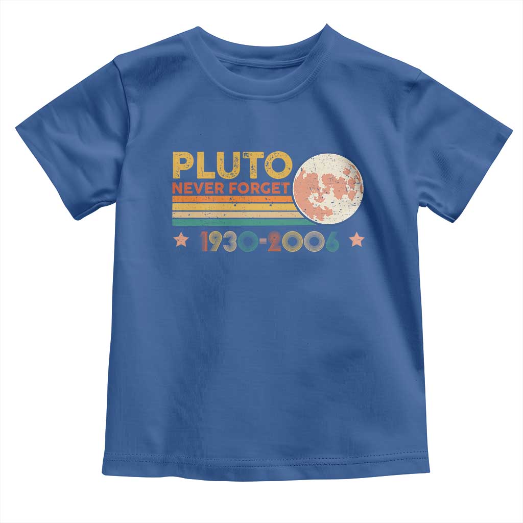 Funny Never Forget Pluto 1930 2006 Toddler T Shirt Retro Stripes TS11 Royal Blue Print Your Wear