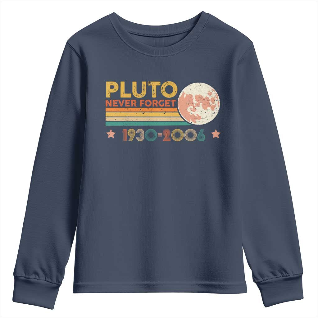 Funny Never Forget Pluto 1930 2006 Youth Sweatshirt Retro Stripes TS11 Navy Print Your Wear