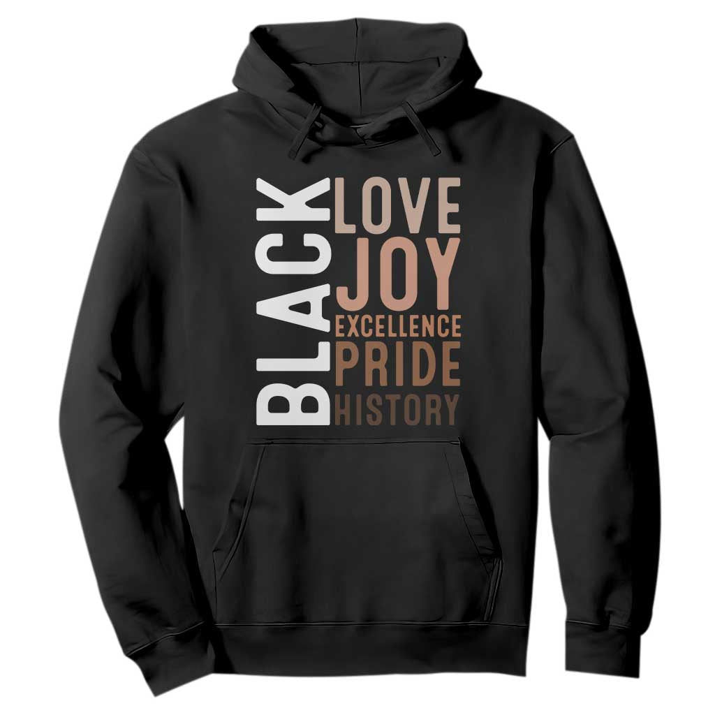Black Love Joy Excellence Pride History Hoodie Proud African American TS11 Black Print Your Wear
