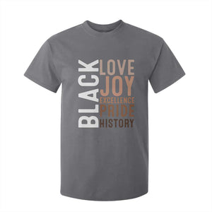 Black Love Joy Excellence Pride History T Shirt For Kid Proud African American TS11 Charcoal Print Your Wear