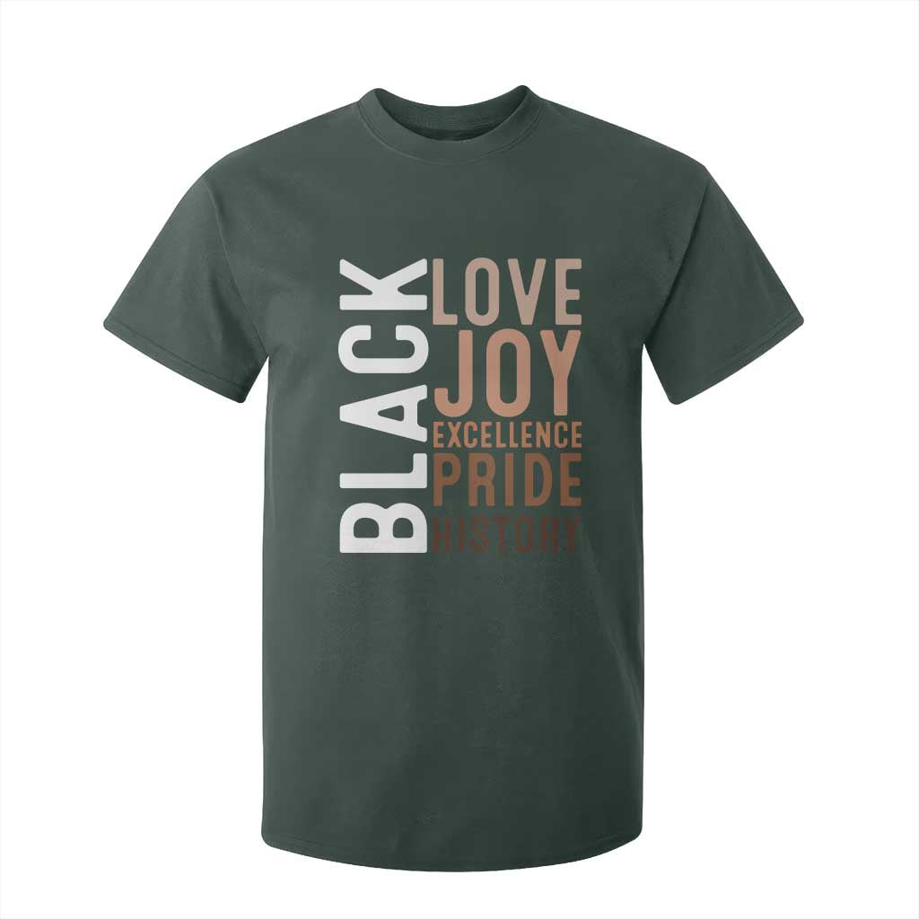 Black Love Joy Excellence Pride History T Shirt For Kid Proud African American TS11 Dark Forest Green Print Your Wear