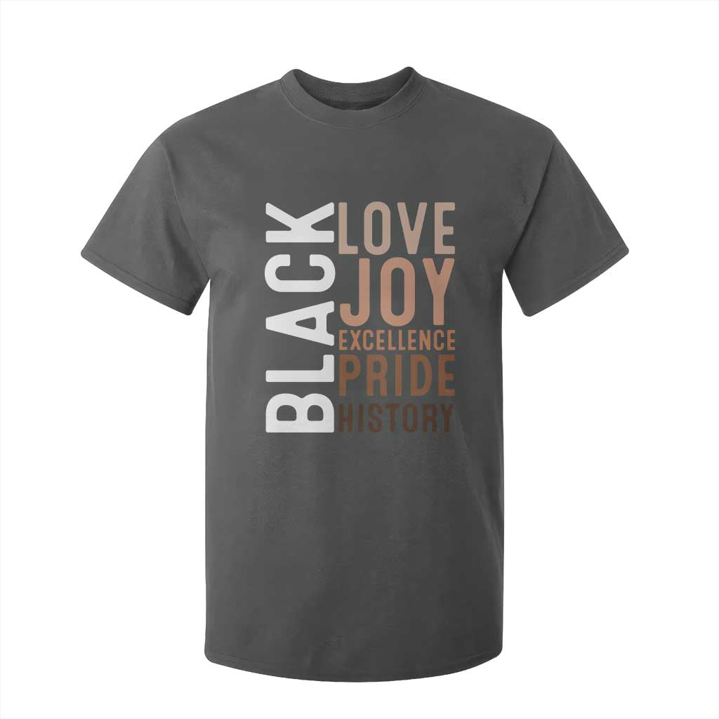 Black Love Joy Excellence Pride History T Shirt For Kid Proud African American TS11 Dark Heather Print Your Wear