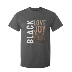 Black Love Joy Excellence Pride History T Shirt For Kid Proud African American TS11 Dark Heather Print Your Wear