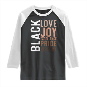 Black Love Joy Excellence Pride History Raglan Shirt Proud African American TS11 Black White Print Your Wear