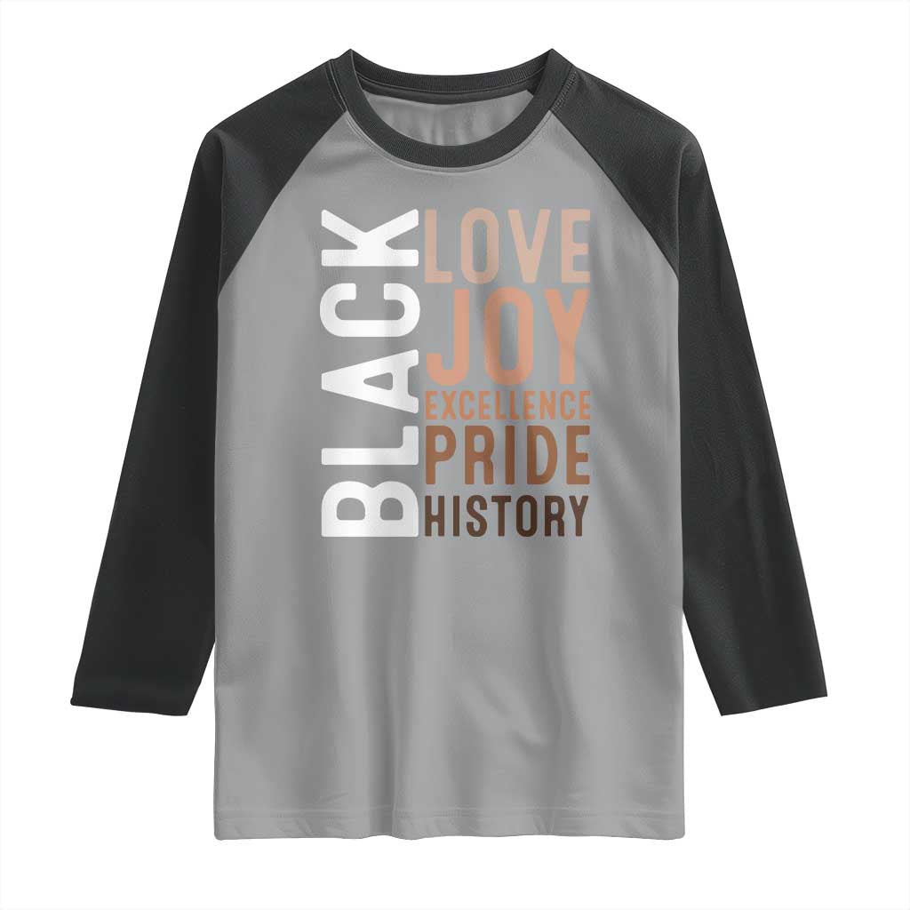 Black Love Joy Excellence Pride History Raglan Shirt Proud African American TS11 Sport Gray Black Print Your Wear