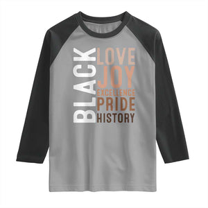 Black Love Joy Excellence Pride History Raglan Shirt Proud African American TS11 Sport Gray Black Print Your Wear