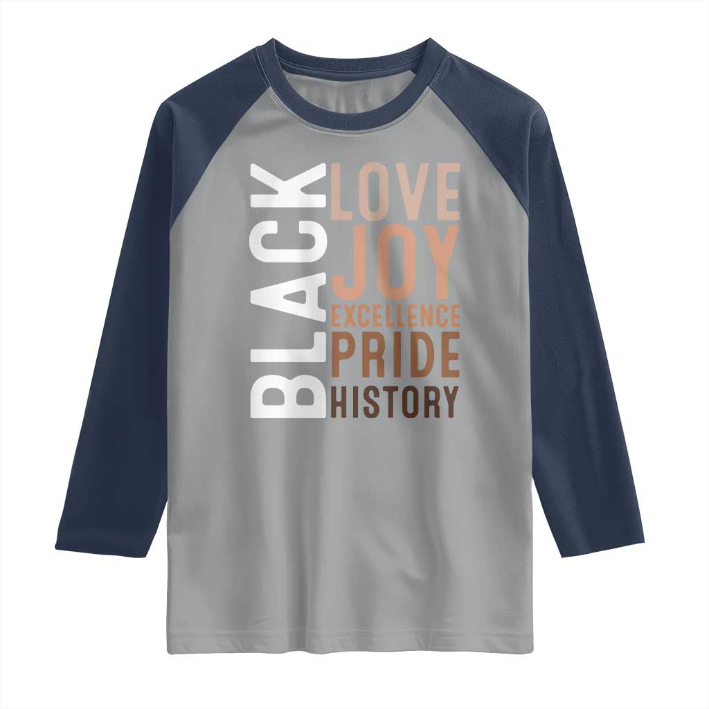 Black Love Joy Excellence Pride History Raglan Shirt Proud African American TS11 Sport Gray Navy Print Your Wear