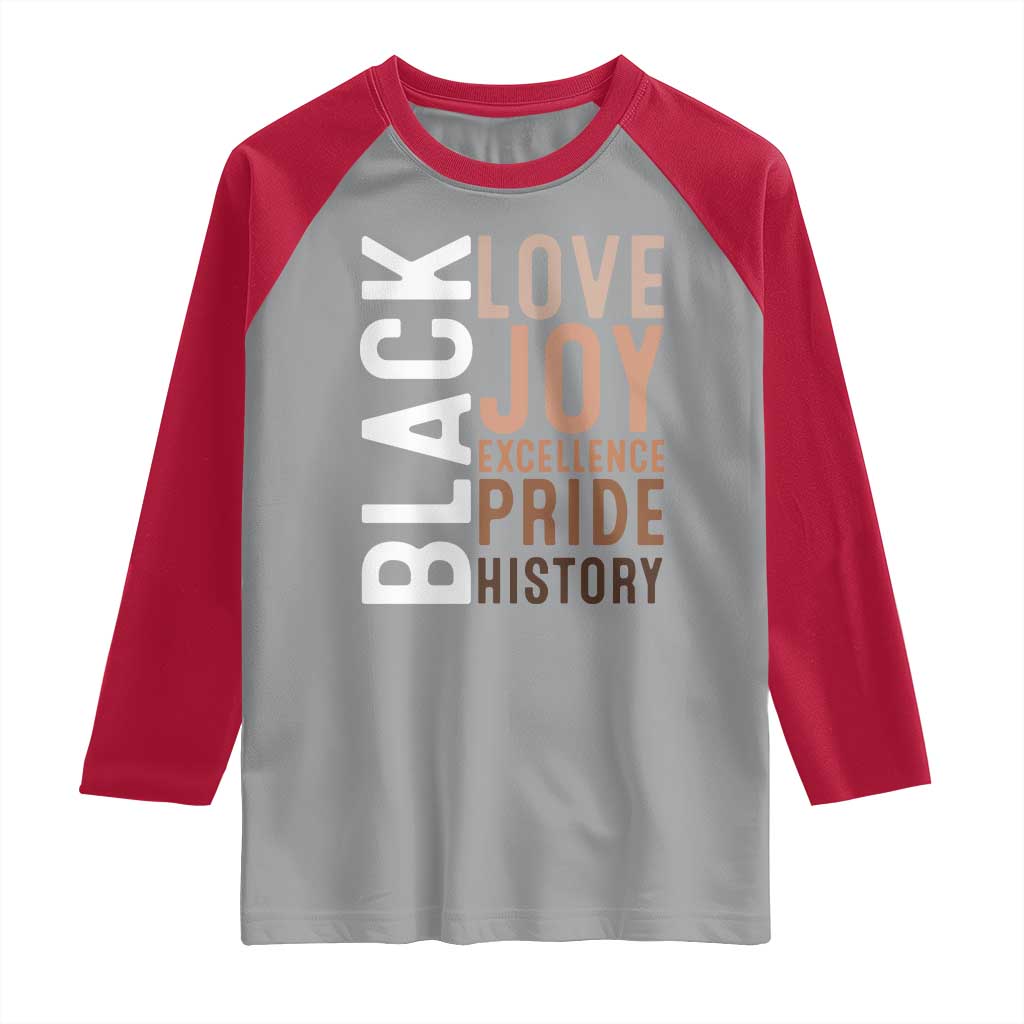Black Love Joy Excellence Pride History Raglan Shirt Proud African American TS11 Sport Gray Red Print Your Wear