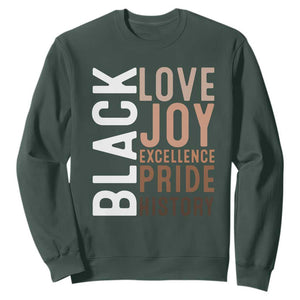 Black Love Joy Excellence Pride History Sweatshirt Proud African American TS11 Dark Forest Green Print Your Wear