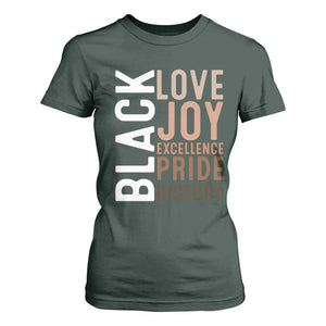 Black Love Joy Excellence Pride History T Shirt For Women Proud African American TS11 Dark Forest Green Print Your Wear