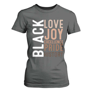 Black Love Joy Excellence Pride History T Shirt For Women Proud African American TS11 Dark Heather Print Your Wear