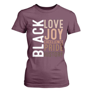 Black Love Joy Excellence Pride History T Shirt For Women Proud African American TS11 Maroon Print Your Wear