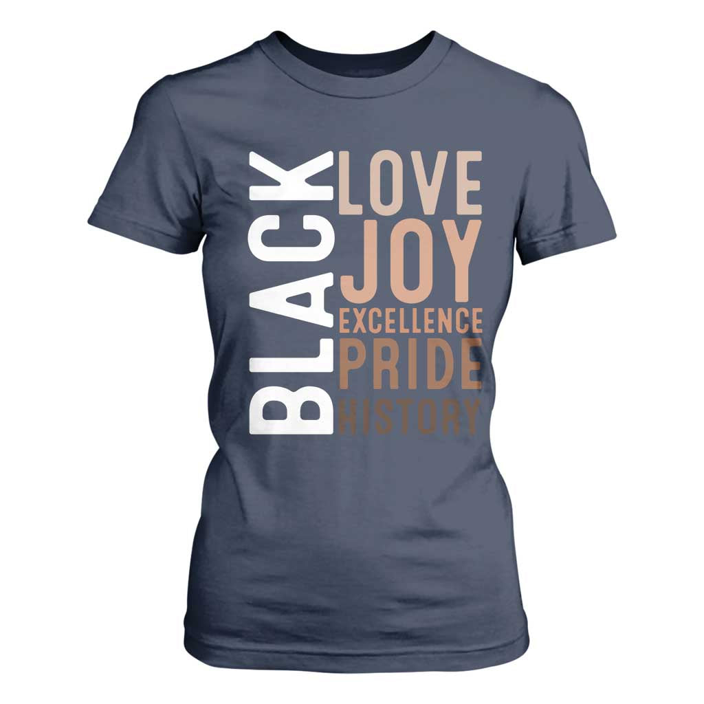 Black Love Joy Excellence Pride History T Shirt For Women Proud African American TS11 Navy Print Your Wear