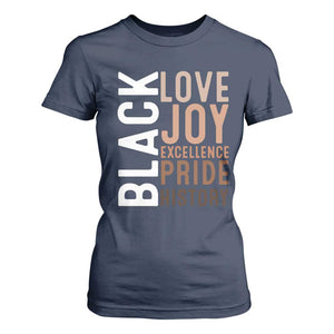 Black Love Joy Excellence Pride History T Shirt For Women Proud African American TS11 Navy Print Your Wear